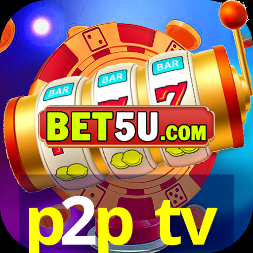 p2p tv